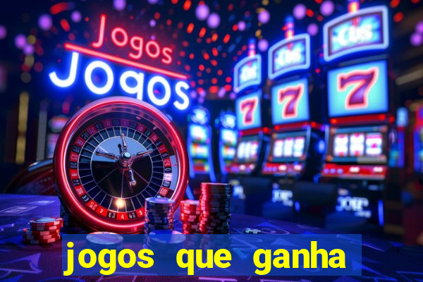 jogos que ganha dinheiro sem precisar depositar